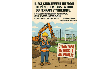 Travaux terrain synthétique : interdiction de pénétrer dans la zone des travaux !
